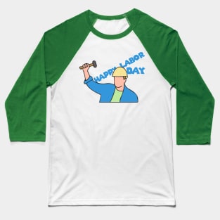 happy labor day Baseball T-Shirt